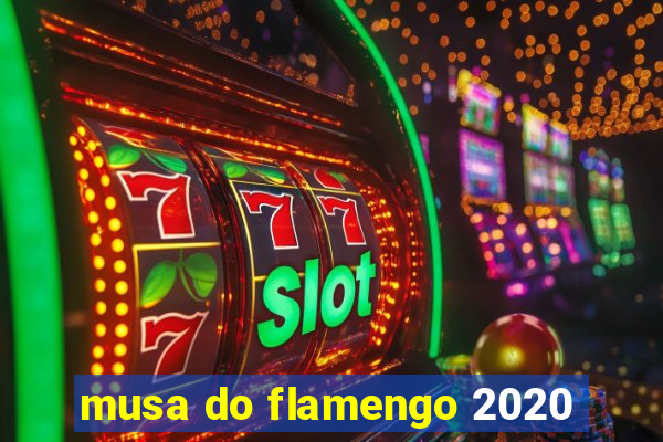 musa do flamengo 2020